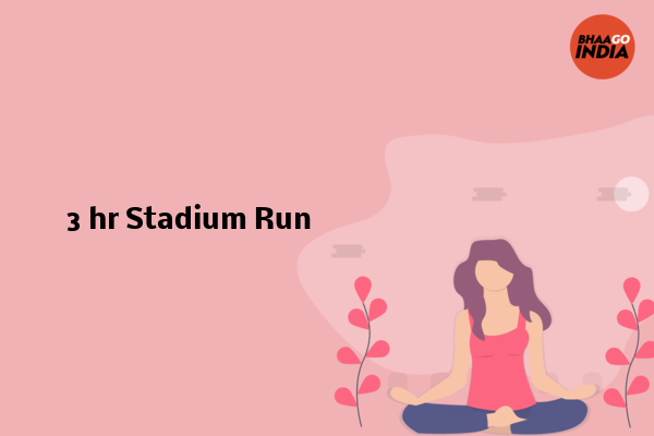 Cover Image of Category - 3 hr Stadium Run | Bhaago India