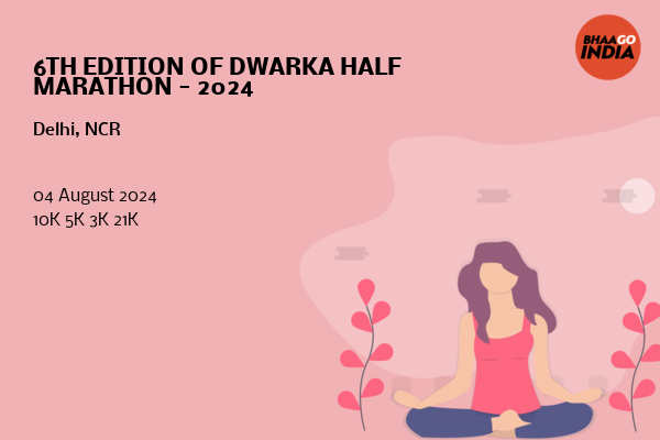 6TH EDITION OF DWARKA HALF MARATHON - 2024
