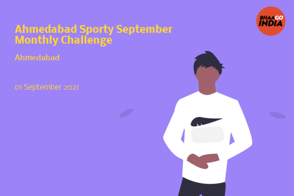 Cover Image of Running Event - Ahmedabad Sporty September Monthly Challenge | Bhaago India