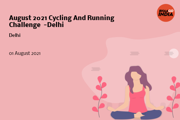 Cover Image of Running Event - August 2021 Cycling And Running Challenge  -Delhi | Bhaago India