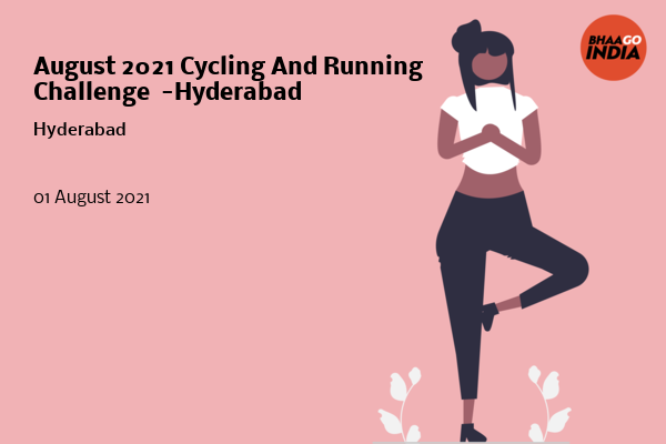 Cover Image of Running Event - August 2021 Cycling And Running Challenge  -Hyderabad | Bhaago India