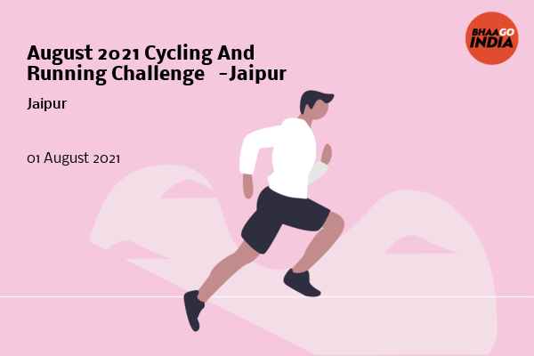 Cover Image of Running Event - August 2021 Cycling And Running Challenge   -Jaipur | Bhaago India