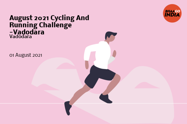 Cover Image of Running Event - August 2021 Cycling And Running Challenge  -Vadodara | Bhaago India