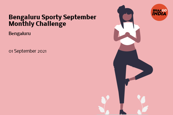 Cover Image of Running Event - Bengaluru Sporty September Monthly Challenge | Bhaago India