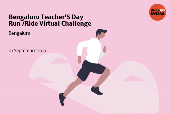 Cover Image of Running Event - Bengaluru Teacher'S Day Run /Ride Virtual Challenge | Bhaago India
