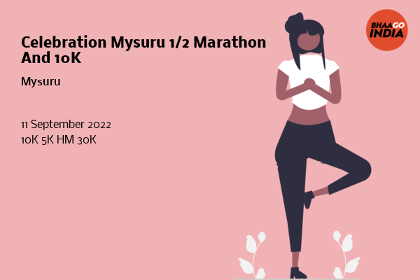 Celebration Mysuru 1/2 Marathon And 10K