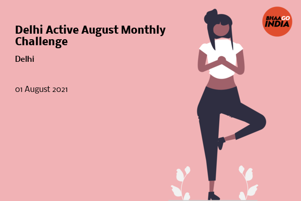 Cover Image of Running Event - Delhi Active August Monthly Challenge | Bhaago India