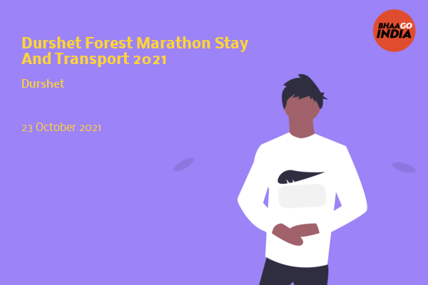 Cover Image of Running Event - Durshet Forest Marathon Stay And Transport 2021 | Bhaago India