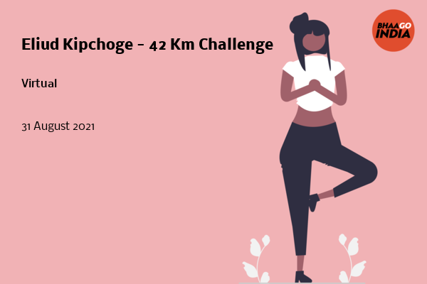 Cover Image of Running Event - Eliud Kipchoge - 42 Km Challenge | Bhaago India