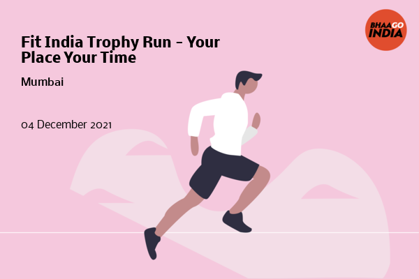 Cover Image of Running Event - Fit India Trophy Run - Your Place Your Time | Bhaago India