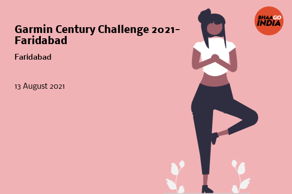 Cover Image of Running Event - Garmin Century Challenge 2021- Faridabad | Bhaago India