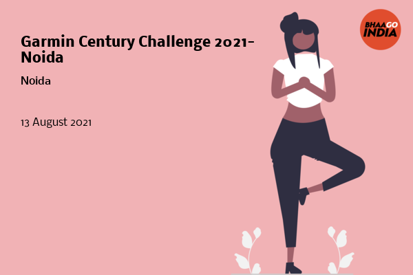 Cover Image of Running Event - Garmin Century Challenge 2021- Noida | Bhaago India