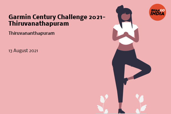 Cover Image of Running Event - Garmin Century Challenge 2021- Thiruvanathapuram | Bhaago India