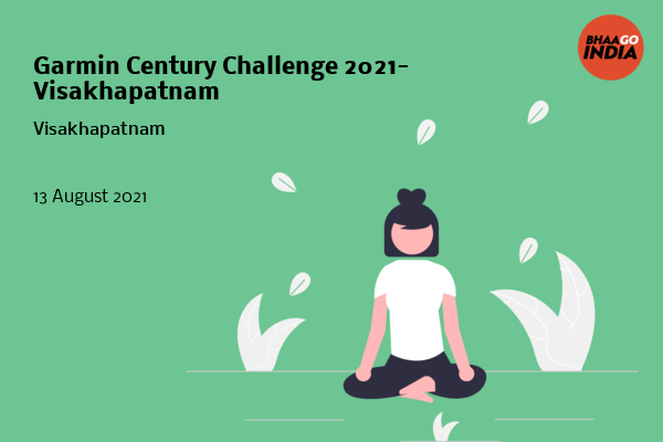 Cover Image of Running Event - Garmin Century Challenge 2021- Visakhapatnam | Bhaago India
