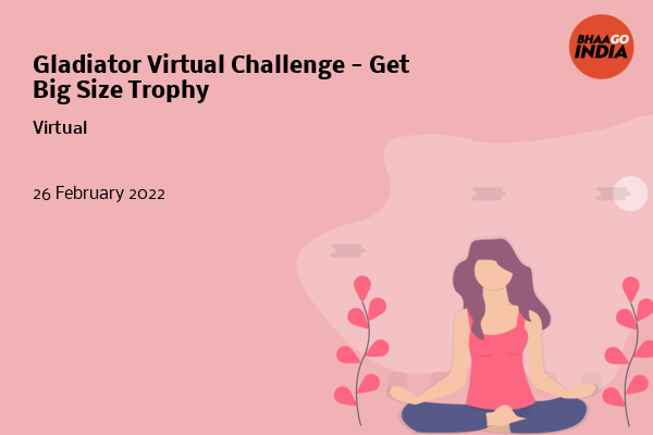 Cover Image of Running Event - Gladiator Virtual Challenge - Get Big Size Trophy | Bhaago India