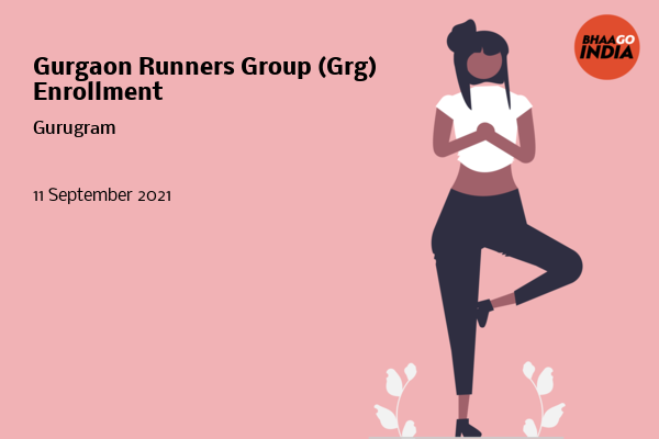 Gurgaon Runners Group (Grg) Enrollment