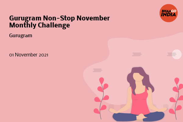 Cover Image of Running Event - Gurugram Non-Stop November Monthly Challenge | Bhaago India