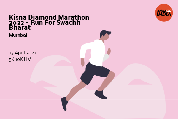 Cover Image of Running Event - Kisna Diamond Marathon 2022 - Run For Swachh Bharat | Bhaago India