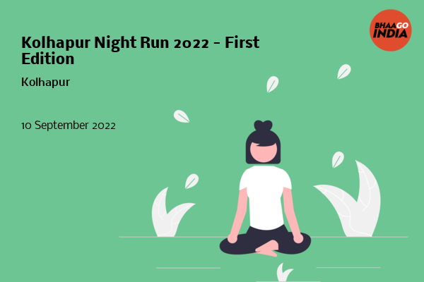 Cover Image of Running Event - Kolhapur Night Run 2022 - First Edition | Bhaago India