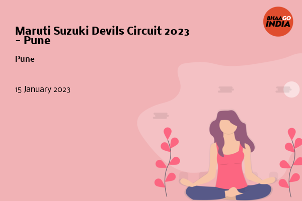 Maruti Suzuki Devils Circuit 2023 - Pune