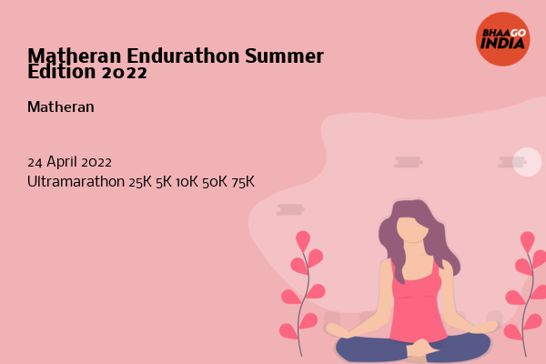 Cover Image of Running Event - Matheran Endurathon Summer Edition 2022 | Bhaago India