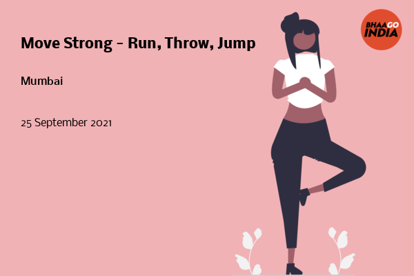 Cover Image of Running Event - Move Strong - Run, Throw, Jump | Bhaago India