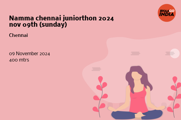 Namma chennai juniorthon 2024 nov 09th (sunday)