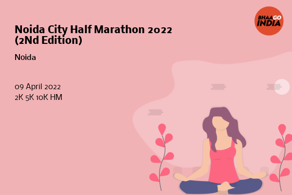 Cover Image of Running Event - Noida City Half Marathon 2022 (2Nd Edition) | Bhaago India