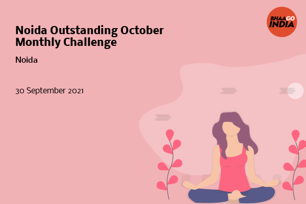 Cover Image of Running Event - Noida Outstanding October Monthly Challenge | Bhaago India