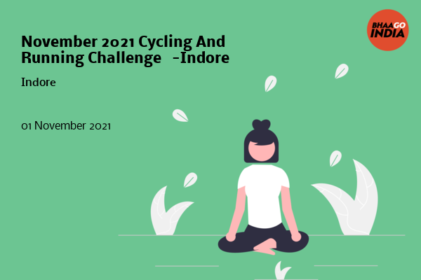 Cover Image of Running Event - November 2021 Cycling And Running Challenge   -Indore | Bhaago India