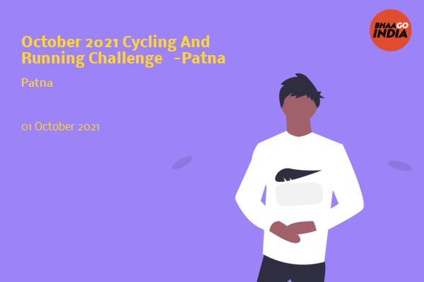 Cover Image of Running Event - October 2021 Cycling And Running Challenge   -Patna | Bhaago India