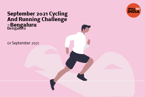 Cover Image of Running Event - September 2021 Cycling And Running Challenge  -Bengaluru | Bhaago India