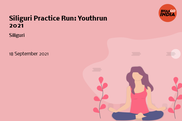 Siliguri Practice Run: Youthrun 2021