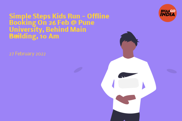 Simple Steps Kids Run - Offline Booking On 26 Feb @ Pune University, Behind Main Building, 10 Am