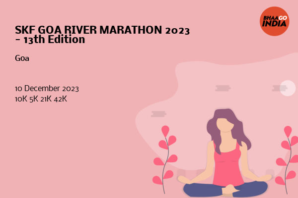 SKF GOA RIVER MARATHON 2023 - 13th Edition