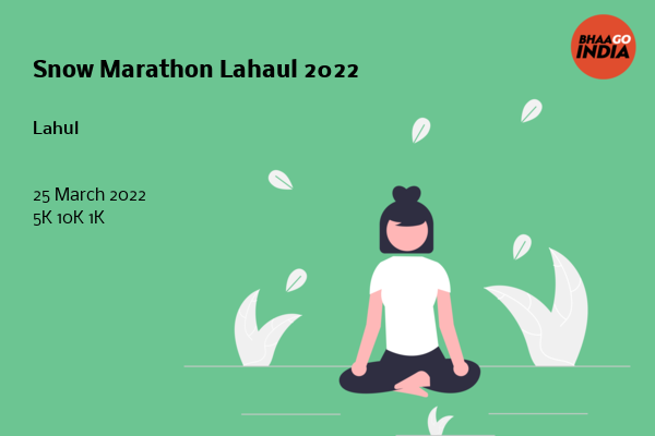 Cover Image of Running Event - Snow Marathon Lahaul 2022 | Bhaago India