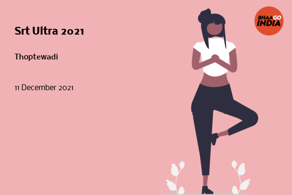 Cover Image of Running Event - Srt Ultra 2021 | Bhaago India