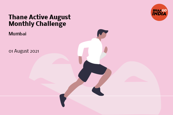 Cover Image of Running Event - Thane Active August Monthly Challenge | Bhaago India