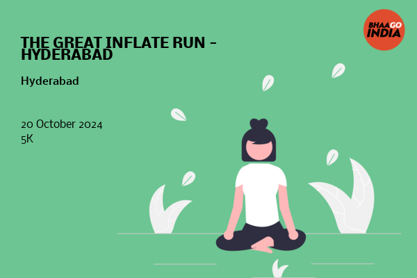 THE GREAT INFLATE RUN - HYDERABAD