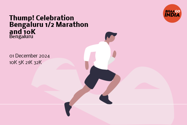 Thump! Celebration Bengaluru 1/2 Marathon and 10K