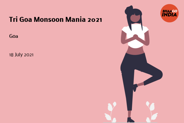 Cover Image of Running Event - Tri Goa Monsoon Mania 2021 | Bhaago India