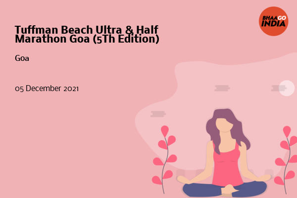 Tuffman Beach Ultra & Half Marathon Goa (5Th Edition)