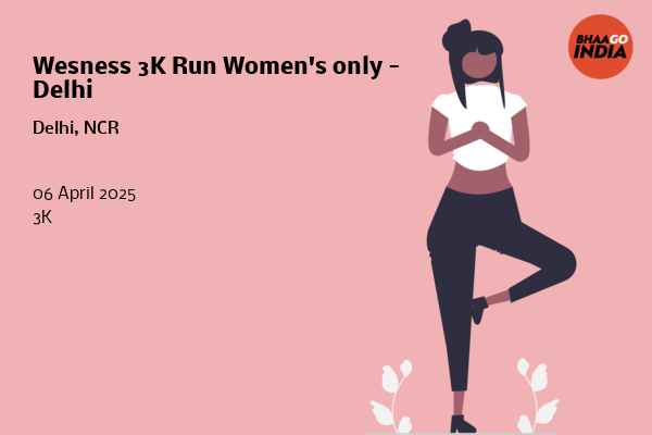 Wesness 3K Run Women's only - Delhi