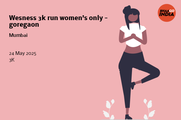 Wesness 3k run women's only - goregaon