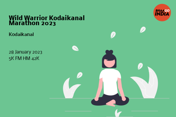 Wild Warrior Kodaikanal Marathon 2023