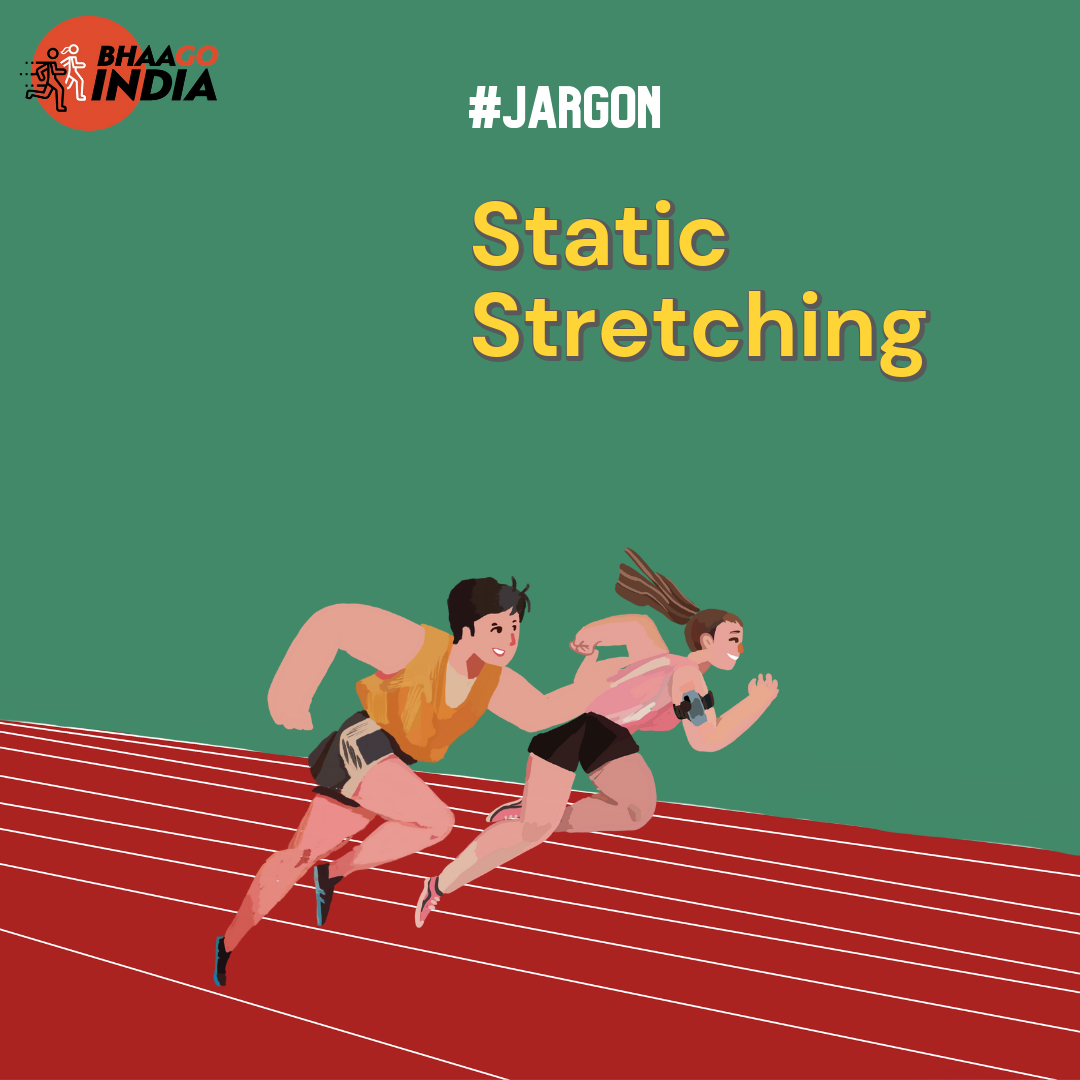 Static Stretching Bhaago India
